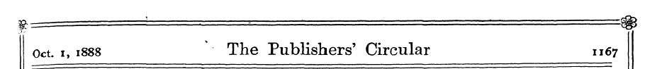 Oct. 1, 1888 The Publishers' Circular 11...