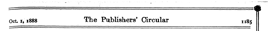 Oct. i, 1888 The Publishers' Circular x ...