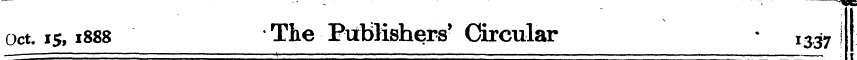 • - • —: - ^ K _ Oct. 15,1888 The Publis...