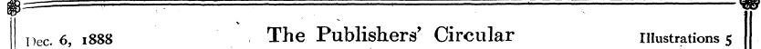 V Dec. 6, 1888 The Publishers . 1 ' ¦ 1 ...