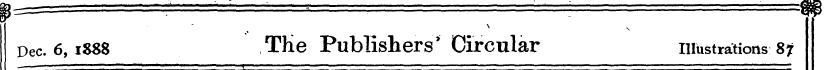 Dec. 6, iS88 THe Publishers' Circular il...