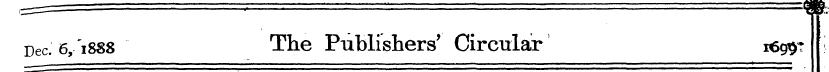 Dec. 6, 1888 The Publishers' Circular 16...