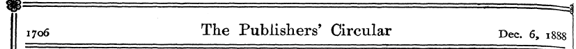 1706 The Publishers' Circular Dec 6, 188...