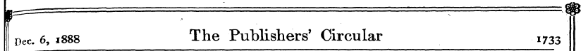 Dec. 6, 1888 The Publishers' Circular i7...