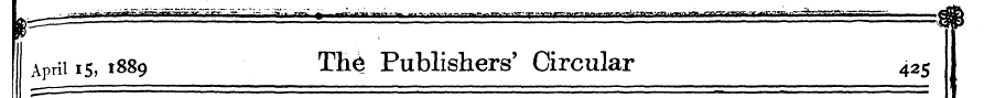 April 15, 1889 The Publishers' Circular ...