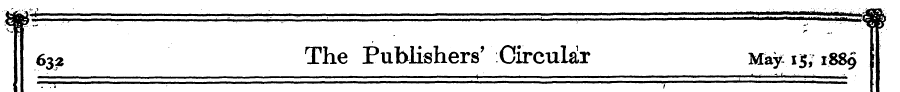 632 The Publishers' Circular May 15,188 ...