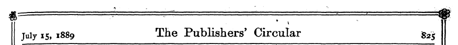 July 15, 1889 The Publishers * Circular ...