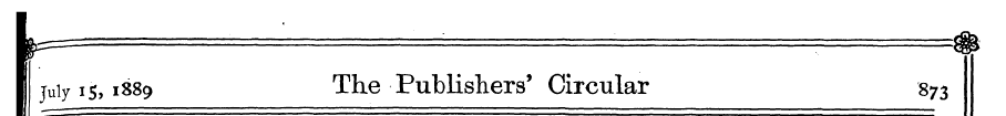 I juiy is, 1889 The Publishers' Circular...