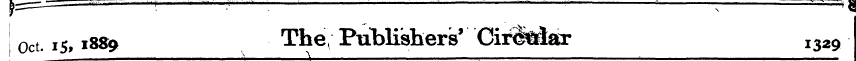 7 " " N ? * Oct. 15, i 8S^ The Publisher...