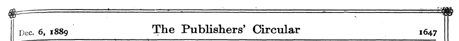 pec. 6, 1889 The Publishers' Circular 16...