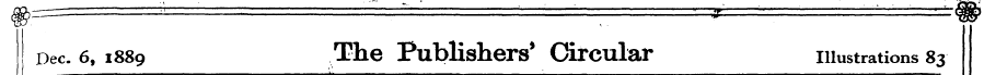 Dec. 6, 1889 The Publishers * Circular i...