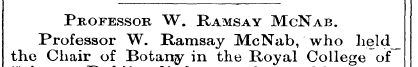 Professor W. Ramsay McNab. Professor W. ...