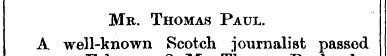 Mr. Thomas Paul. A well-known Scotch jou...