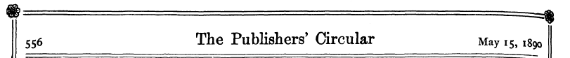 556 The Publishers' Circular May 15,18 9...