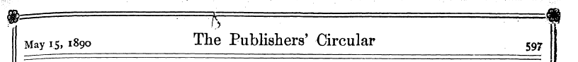 May 1.5,1890 The Publishers' Circular 59...