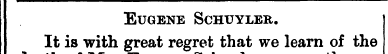 Eugene Schuyler. It is with great regret...