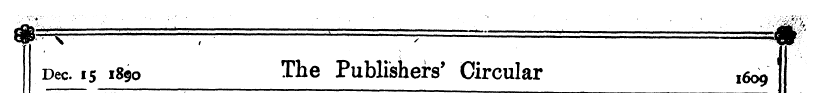 Dec. 15 1890 The Publishers * Circular ,...