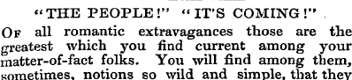 "THE PEOPLE!" "IT'S COMING!" Of all roma...