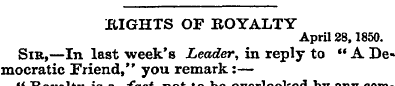 RIGHTS OF ROYALTY April 28,1850. Sib,—In...