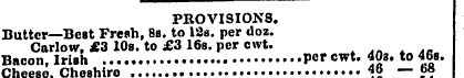PROVISIONS. Butter—Best Fresh, 8s. to 12...