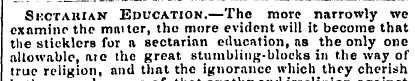 Sectarian Education.—The more narrowly w...