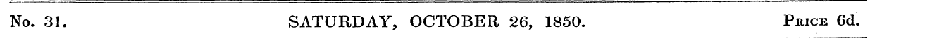 No. 31. SATURDAY, OCTOBER 26, 1850. Pric...