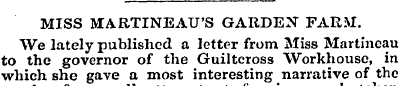 MISS MARTINEAU'S GARDEN FARM. We lately ...