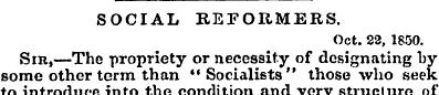 SOCIAL REFORMERS. Oct. 22, 1850. Sir,—Th...