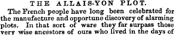 THE ALLAIS-YON PLOT. The French people h...