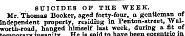 SUICIDES OF THE WEEK. Mr. Thomas Booker,...