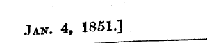 Jan. 4, 1851.] 1