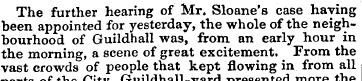 The further hearing of Mr. Sloane's case...