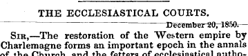 THE ECCLESIASTICAL COURTS. DeC5nrtrer20r...