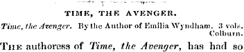 """'- 7 "— "¦* ¦ " ¦" TIME, THE AVENGER....