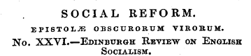 SOCIAL REFORM. EPISTOLiE OBSCTJRORUM VIE...