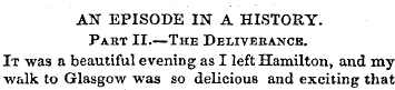 AN EPISODE IN A HISTORY. Part II.—The De...
