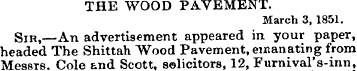 THE WOOD PAVEMENT. March 3, 1851. Sir,—A...