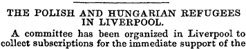 THE POLISH AND HUNGARIAN REFUGEES IN LIV...