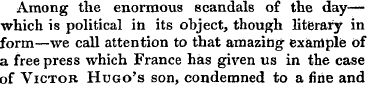 Among the enormous scandals of the daywh...