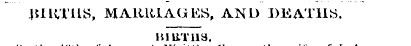 4iIlU'LLS, MAIUUAGES, AND DEATHS. ItlUTU...