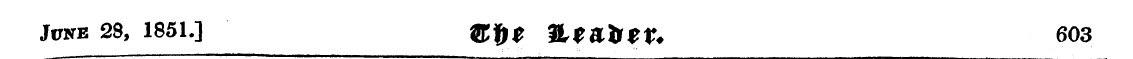 June 28, 1851.] &%$ 3L$ail?V. 603