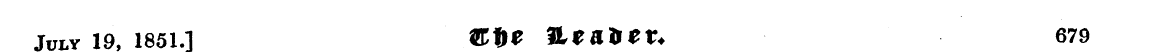 July 19, 1851.] ©f> 0 UtaTttt. 679