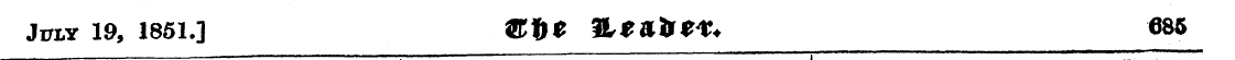 July 19, 1851.] «t>$ 3Lt*\*X ** 686