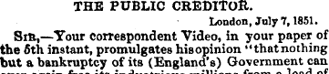 THE PUBLIC CREDITOR. London, July 7,1851...