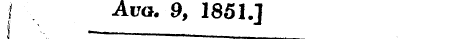 j Auo. 9, 1851J J ¦ ¦ . * ¦ _