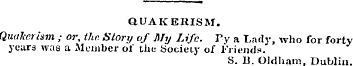 QUAKERISM. Quakerism ; or, the. Story of...