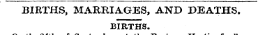 BIRTHS, MARRIAGES, AND DEATHS. BIRTHS. O...