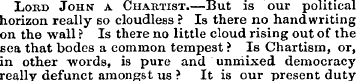 Lord John a Chartist.—But is our politic...