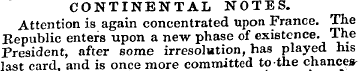 CONTINENTAL NOTES. Attention is again co...