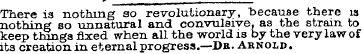 There is nothing so revolutionary, "beca...